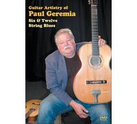 Guitar Artistry of Paul Geremia - Six & Twelve String Blues