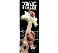 Guitar Case Guide to Left-handed Scales Rikky Rooksby (Auteur)