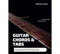 Guitar Chords & Tabs: Diagram Notebook