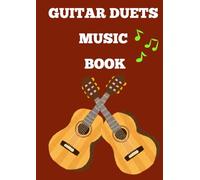 Guitar duets music book: Selection of classical guitar duets arranged for beginners