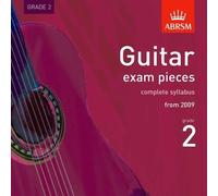 Guitar Exam Pieces 2009 CD, ABRSM Grade 2: The complete syllabus starting 2009 (ABRSM Exam Pieces) by ABRSM (2009-01-08)