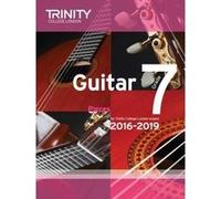 Guitar Exam Pieces Grade 7 2016-2019 - [Livre en VO] Trinity College London (Auteur)