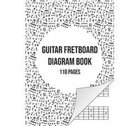 Guitar Fretboard Diagram Book: Guitar Neck Paper Notebook | 110 Pages