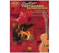Guitar Fretboard Workbook - 2nd Edition Music Theory And Scale Training Learn Chords, Scales And Improvisation Beginner To Advanced Guitar Method