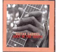 Guitar Gabriel - Deep in the South