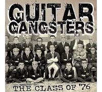 Guitar Gangsters - Class of '76 [Import]