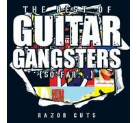 Guitar Gangsters - Razor Cuts: Best of [Import]