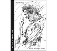 Guitar Heroes - José Correa - Beaulet Alain - broché - Bande dessinée
