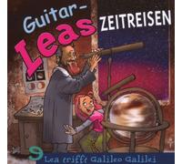 Guitar-Leas Zeitreisen 9 - Lea Trifft Galileo Galilei [Import]