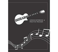 Guitar Lesson Notebook & Practice Tracker