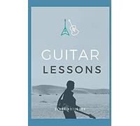 Guitar Lessons: Guitar Notebook, Guitar Lesson Keeper, Music Lesson Write In, Store All Your Music. Empty Fill In Notebook Template 6x