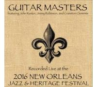 Guitar Masters - Guitar Masters-Live at JazzFest 2016