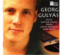 Guitar Music from Latin America and Spain by Georg Gulyas