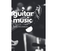 Guitar Music Tab Journal: 6x9 Blank Guitar Tab With Chord Charts, Perfect Gift For Guitarist (Or Songwriter, Musician, Band)