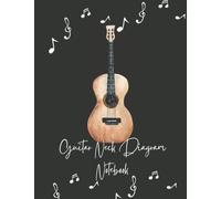 Guitar Neck Diagram Notebook: Guitar Fretboard Diagram Book - Blank Sheet Music Composition Paper