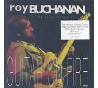 Guitar On Fire: The Atlantic Sessions by Roy Buchanan [Audio CD] NEUF