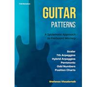 GUITAR Patterns: A Systematic Approach to Fretboard Mastery