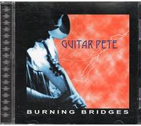 Guitar Pete - Burning Bridges
