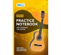 Guitar Practice Notebook - Yellow Cover: With Space to Track Progress, Take Notes, and Write Music