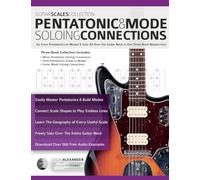 Guitar Scales Collection - Pentatonic & Guitar Mode Soloing Connections: Go From Pentatonics to Modes & Solo All Over the Guitar Neck in this Three-Book Masterclass