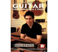 Guitar Setup, Maintenance & Repair: The Definitive Guide For Musicians And Technicians Of All Levels