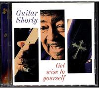 Guitar Shorty - Get Wise to Yourself