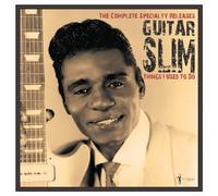Guitar Slim - Things I Used to Do: the Complete Specialty Releas