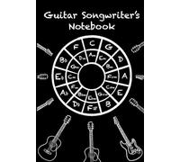 Guitar Songwriter’s Notebook: 110 cream pages with tabs, staffs, chord diagrams, and theory overview reference pages