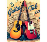 Guitar Tab Book For Guitar Lovers To Write Songs, Record Lyrics, Melody Lines And Chord Progressions