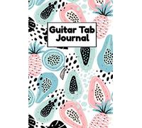 Guitar Tab Journal: Guitar Lesson Planning Notebook - Guitar Tab Practice Log