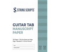 Guitar Tab Manuscript Paper: 100 Pages of Standard Staff and Tablature Lines