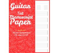 Guitar Tab Manuscript Paper: 7 six-line staves with chord 100 pages-8.5"x11"||Swadhin Saha