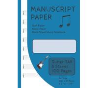 Guitar TAB | Manuscript Paper | Staff Paper | Music Paper | Blank Sheet Music Notebook | 100 Pages | 8 Staves per Page: A4 Size (8.27" x 11.69" or 210mm x 297mm)