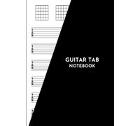 GUITAR TAB NOTEBOOK: ギタータブノート A5（148mm x 210mm）サイズ 無地 100ページ A5-GUITAR TAB NOTEBOOK シリーズ 4