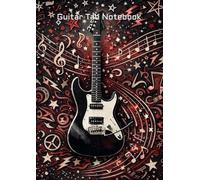 Guitar Tab Notebook: A4 Tablature Notebook - 100 pages to write all your songs