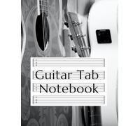 Guitar Tab Notebook: Blank Tab Manuscript Paper