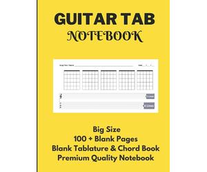 Guitar Tab Notebook: Blank Tablature & Chord Book for Guitar Manuscript with Chord Boxes, 5 Line Staves & 6 Line Tabs on Big A4 Size 100 Premium High ... Standard Notebook for Guitarist & Songwriters