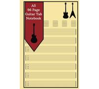 Guitar Tab Notebook For Song Writing - A5 Sized - Hardcover - 96 Pages Of Blank Tabs For Composing Your Own Music