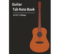 Guitar Tab Notebook: Tablature for Guitar Manuscript | Blank Music Paper | 8.5”x11” | 110 Pages
