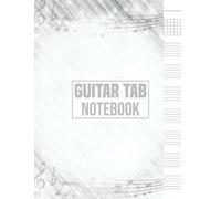 Guitar Tab Notebook: This Guitar Tab Notebook 5 Empty Chord Diagrams At The Top Of Each Page Followed By 7x Six-Line Tablature Staves.