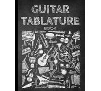 Guitar Tablature Book: Blank Tablature Manuscript Sheets For Guitar Players And Songwriters. Includes Tab Sheets And Chord Fingering Chart Boxes