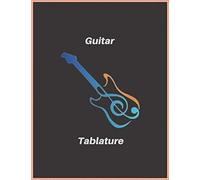 Guitar Tablature: My Guitar Tablature Book - Blank Music Journal For Guitar Music Notes - More Than 120 Pages