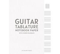 Guitar Tablature Notebook: 110 Blank 8.5”×11” Staff Pages with 7 Tablature Staves & 6 Chord Diagrams Per Page: Blank TAB & Chord Diagram Paper for Guitarists, Students & Songwriters