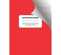 Guitar Tablature Notebook: 7 Blank Chord Diagrams Seven 6-Line Staves Red: 150 Pages 8.5x11