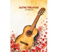 Guitar Tablature Notebook: Blank 6-String Tab Paper for Practice & Composition - A4