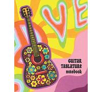 Guitar Tablature Notebook: Blank Tab Music Paper 6 line staves and 5 blank chord boxes on top of each page - Hippie Guitar