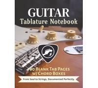 Guitar Tablature Notebook: Guitar Tab Composition Book | Blank Tabs & Notation Organizer | Music Journal | 100 Pages | 8.5x11 Inches