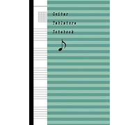 Guitar Tablature Notebook: Music Blank Sheet Paper, Song Writers And Musicians Journal For Composing Songs Book Manuscript Paper Size 5.06 X 7.81