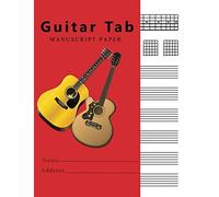 Guitar Tabs Aerobic Notebook Scale Staff Chords: Guitar Tablature Notebook:Manuscript Paper & Common Chord Charts Blank Sheets To Construct Your Ideas