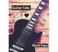 Guitar Tabs Blank Paper: Music Blank Book To Write In Your Own Guitar Tabs | Staff Paper For Composers, Students, And Teachers | (7) Staves Per Page, Six-Lines | Size: "8.5 x 11" Inches, 120 Pages.